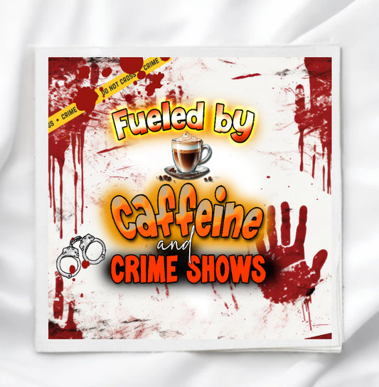 Fueled by Caffeine and Crime Shows Fabric Panel Quilt Block